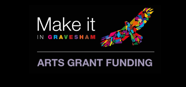 Black poster showing Gravesham Arts wing logo, Make it in Gravesham: arts grant funding