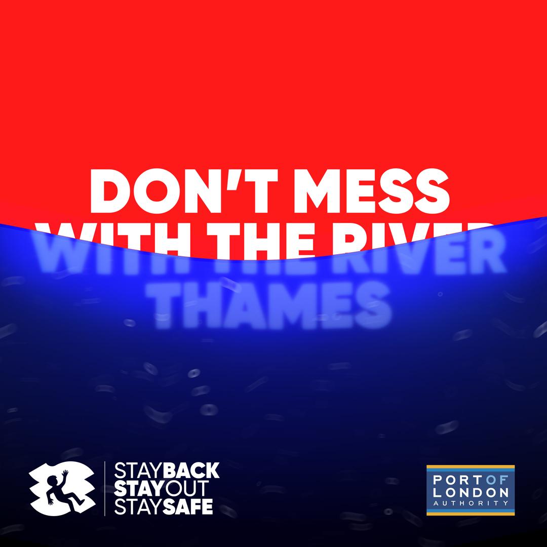 Don’t mess with the River Thames, warns new safety campaign